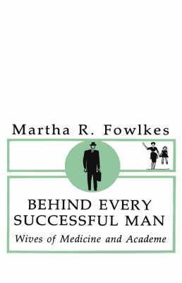 Martha Fowlkes - Behind Every Successful Man, Inbunden