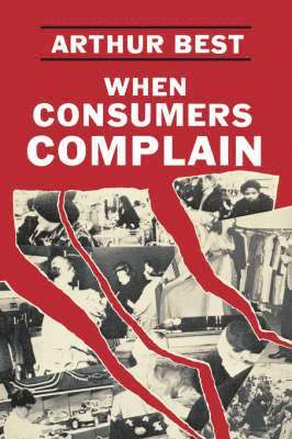 Arthur Best - When Consumers Complain, Inbunden