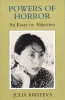 Julia Kristeva - Powers of Horror: An Essay on Abjection, Häftad