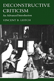 Vincent B. Leitch - Deconstructive Criticism, Häftad
