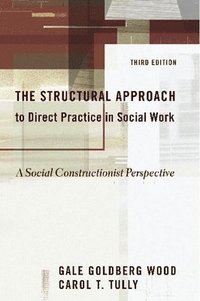 bokomslag The Structural Approach to Direct Practice in Social Work