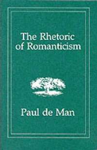 bokomslag The Rhetoric of Romanticism