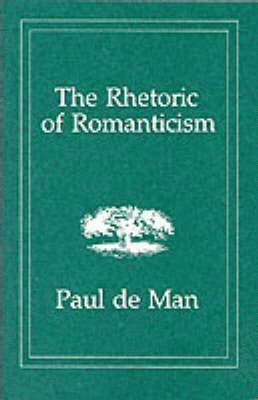 Paul de Man - Rhetoric of Romanticism, Häftad