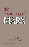 Henri Lefebvre - Sociology of Marx, Häftad