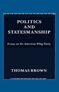 bokomslag Politics and Statesmanship