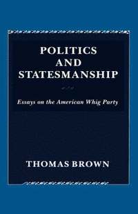 bokomslag Politics and Statesmanship
