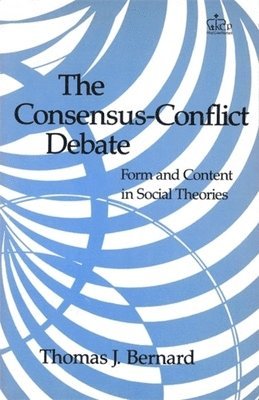 Thomas J. Bernard - Consensus-Conflict Debate, Inbunden