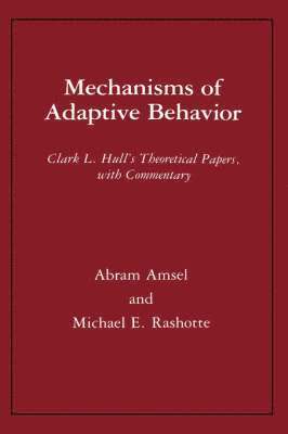 Mechanisms of Adaptive Behavior 1