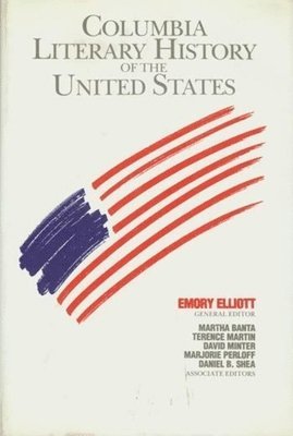 Emory Elliott - Columbia Literary History of the United States, Inbunden