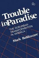 Mark Baldassare - Trouble in Paradise, Häftad
