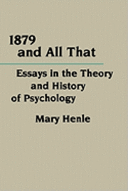 Mary Henle - 1879 and All That, Häftad