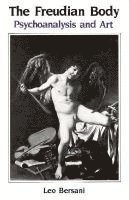 Leo Bersani - Freudian Body, Häftad