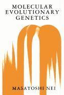 Masatoshi Nei - Molecular Evolutionary Genetics, Häftad