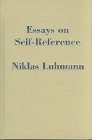 Niklas Luhmann - Essays on Self-Reference, Inbunden