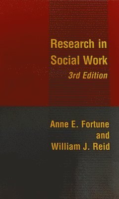 William J. Reid, Audrey Smith - Research in Social Work, Inbunden