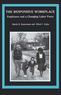 Sheila B. Kamerman, Alfred J. Kahn - Responsive Workplace, Inbunden