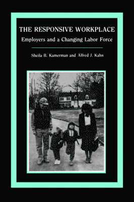 Sheila B. Kamerman, Alfred J. Kahn - Responsive Workplace, Häftad