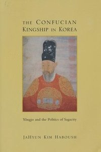 bokomslag The Confucian Kingship in Korea
