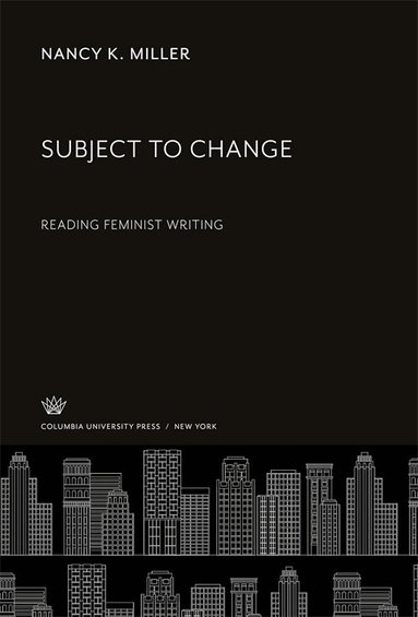 Nancy K. Miller - Subject to Change, Häftad