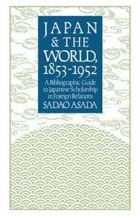 bokomslag Japan and the World, 1853-1952