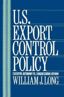 bokomslag U.S. Export Control Policy