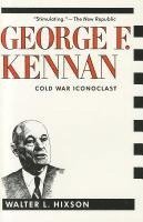 Walter Hixson - George F. Kennan, Häftad