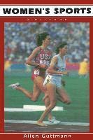 Allen Guttmann - Women's Sports, Häftad