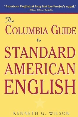 The Columbia Guide to Standard American English 1