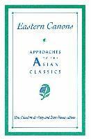 Wm. Theodore De Bary, Irene Bloom - Eastern Canons, Häftad