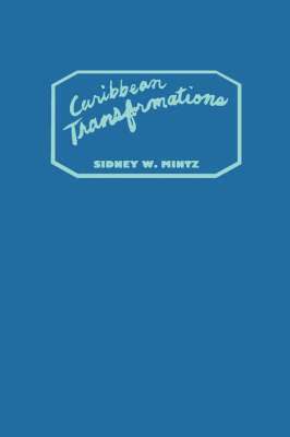 Sidney Mintz - Caribbean Transformations, Inbunden