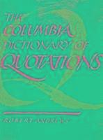 bokomslag The Columbia Dictionary of Quotations