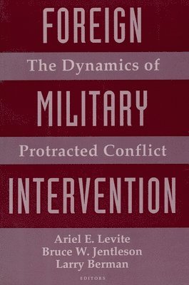 Ariel Levite, Bruce Jentleson, Larry Berman - Foreign Military Intervention, Häftad
