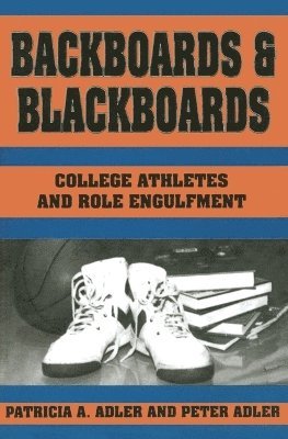 Patricia A. Adler - Backboards and Blackboards, Häftad