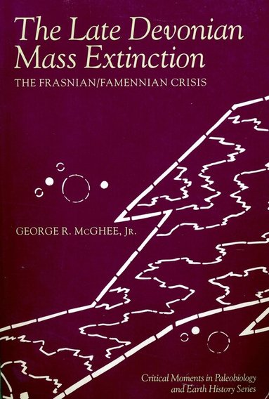 George McGhee Jr. - Late Devonian Mass Extinction, Häftad