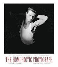 bokomslag The Homoerotic Photograph