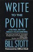 Bill Stott - Write to the Point, Häftad