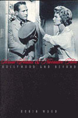Robin Wood - Sexual Politics and Narrative Film, Häftad