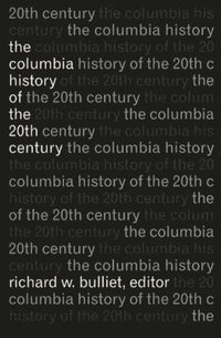 bokomslag The Columbia History of the Twentieth Century