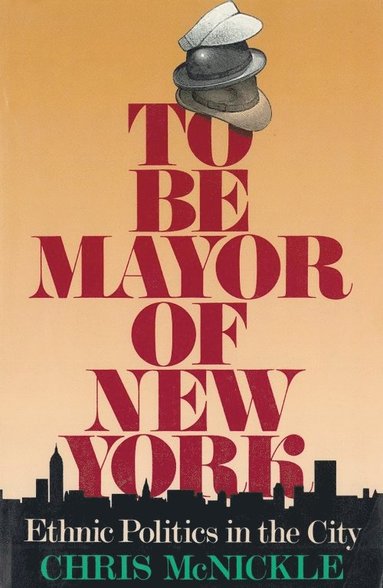 bokomslag To Be Mayor of New York