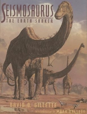 David Gillette, Mark Hallett - Seismosaurus, Inbunden