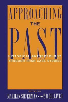 Marilyn Silverman, P. H. Gulliver - Approaching the Past, Häftad