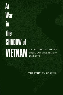 Timothy Castle - At War in the Shadow of Vietnam, Häftad