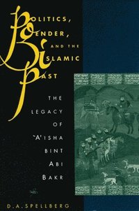 bokomslag Politics, Gender, and the Islamic Past
