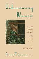 bokomslag Unbecoming Women: British Women Writers and the Novel of Development