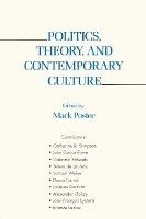 Mark Poster - Politics, Theory, and Contemporary Culture, Häftad