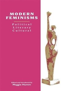 bokomslag Modern Feminisms: Political, Literary, Cultural