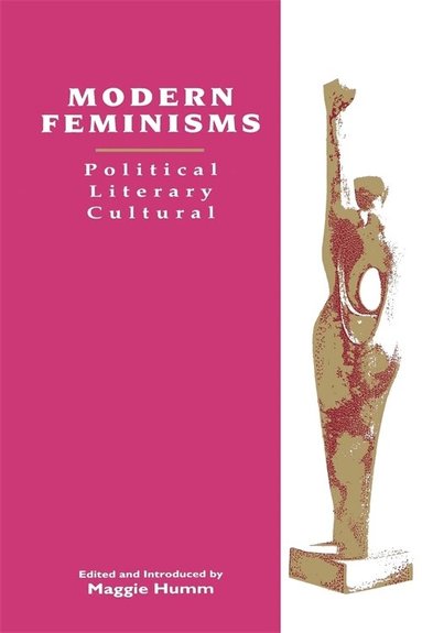 Maggie Humm - Modern Feminisms, Häftad