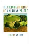 Jay Parini, Middlebury College) Parini, Jay (D. E. Axinn Professor of English & Creative Writing - Columbia Anthology of American Poetry, Inbunden