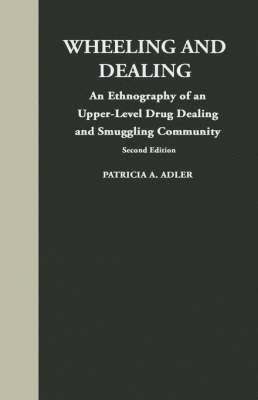 Patricia A. Adler - Wheeling and Dealing, Inbunden