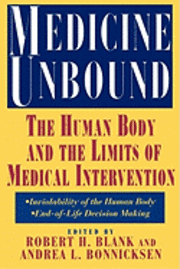 Robert H. Blank, Andrea L. Bonnicksen - Medicine Unbound, Häftad